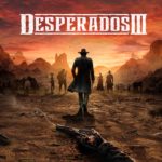 Desperados 3 Probably Won’t be Coming to Switch, Developer Says
