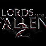 Lords of the Fallen 2 Slated to Launch in 2023 for Xbox Series X/S, PS5 and PC